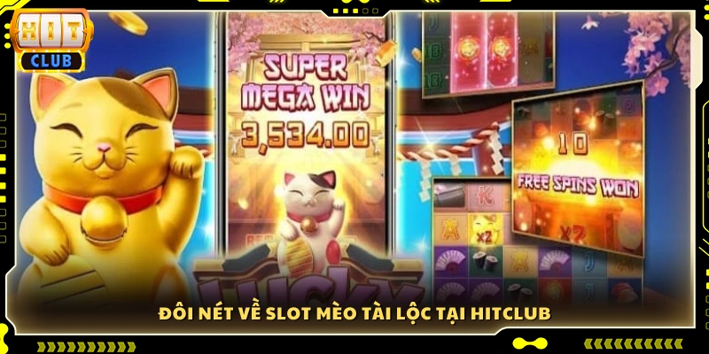 Tìm hiểu trò chơi Mèo Tài Lộc tại Hitclub