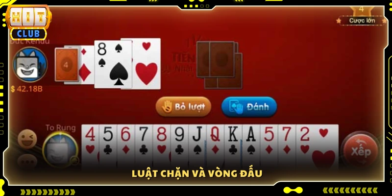 Cách áp dụng luật chặn và diễn biến vòng đấu
